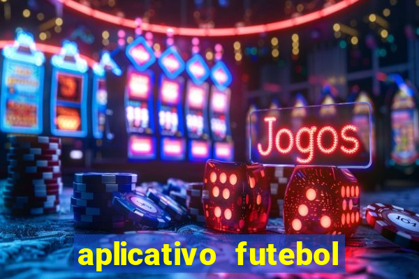 aplicativo futebol da hora 3.7